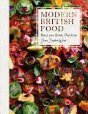 Nowoczesne brytyjskie jedzenie: Przepisy z Parlour - Modern British Food: Recipes from Parlour