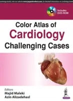 Kolorowy atlas kardiologii: Trudne przypadki - Color Atlas of Cardiology: Challenging Cases