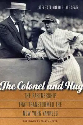 Pułkownik i uścisk: Partnerstwo, które odmieniło New York Yankees - The Colonel and Hug: The Partnership That Transformed the New York Yankees
