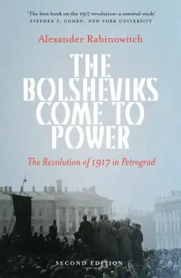 Bolszewicy dochodzą do władzy: Rewolucja 1917 roku w Piotrogrodzie - The Bolsheviks Come to Power: The Revolution of 1917 in Petrograd