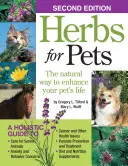 Zioła dla zwierząt domowych: naturalny sposób na poprawę życia zwierzaka - Herbs for Pets: The Natural Way to Enhance Your Pet's Life