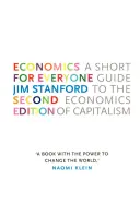 Ekonomia dla każdego, wydanie drugie: Krótki przewodnik po ekonomii kapitalizmu - Economics for Everyone, Second Edition: A Short Guide to the Economics of Capitalism