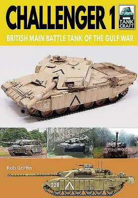 Challenger 1: Brytyjski czołg podstawowy w wojnie w Zatoce Perskiej - Challenger 1: British Main Battle Tank of the Gulf War