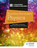 Nauczanie fizyki na poziomie średnim, wydanie 3 - Teaching Secondary Physics 3rd Edition