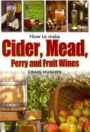 Jak zrobić cydr, miód pitny, perry i wina owocowe - How to Make Cider, Mead, Perry and Fruit Wines