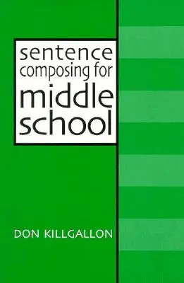 Komponowanie zdań dla gimnazjum: Tekst roboczy na temat różnorodności i dojrzałości zdań - Sentence Composing for Middle School: A Worktext on Sentence Variety and Maturity