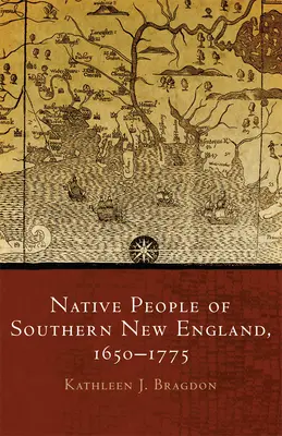 Rdzenni mieszkańcy południowej Nowej Anglii, 1650-1775, tom 259 - Native People of Southern New England, 1650-1775, Volume 259