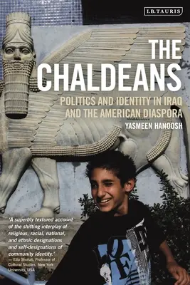 Chaldejczycy: Polityka i tożsamość w Iraku i amerykańskiej diasporze - The Chaldeans: Politics and Identity in Iraq and the American Diaspora