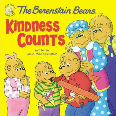 The Berenstain Bears: Liczy się dobroć - The Berenstain Bears: Kindness Counts