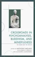 Rozdroża psychoanalizy, buddyzmu i uważności: Słowo i oddech - Crossroads in Psychoanalysis, Buddhism, and Mindfulness: The Word and the Breath