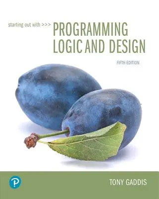 Początki z logiką programowania i projektowaniem - Starting Out with Programming Logic and Design