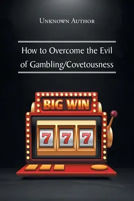 Jak przezwyciężyć zło hazardu/kochaności - How to Overcome the Evil of Gambling/Covetousness