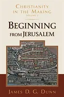 Począwszy od Jerozolimy: Chrześcijaństwo w procesie tworzenia, tom 2 - Beginning from Jerusalem: Christianity in the Making, Volume 2