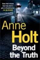 Poza prawdą (Holt Anne (autorka)) - Beyond the Truth (Holt Anne (Author))