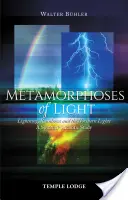 Metamorfozy światła: Błyskawice, tęcze i zorza polarna: Studium duchowo-naukowe - Metamorphoses of Light: Lightning, Rainbows, and the Northern Lights: A Spiritual-Scientific Study