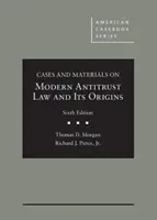 Przypadki i materiały dotyczące współczesnego prawa antymonopolowego i jego początków - Cases and Materials on Modern Antitrust Law and Its Origins