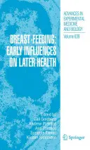 Karmienie piersią: Wczesny wpływ na późniejsze zdrowie - Breast-Feeding: Early Influences on Later Health