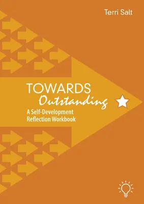 Towards Outstanding: Zeszyt refleksji na temat samorozwoju - Towards Outstanding: A Self-Development Reflection Workbook