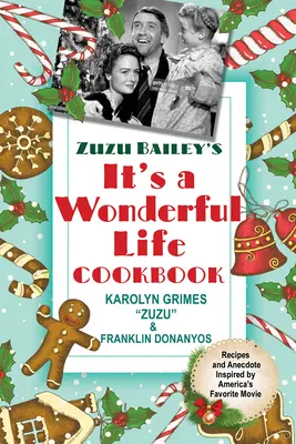 Książka kucharska Zuzu Bailey „To wspaniałe życie - Zuzu Bailey's It's a Wonderful Life Cookbook