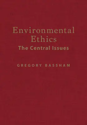 Etyka środowiskowa - najważniejsze zagadnienia - Environmental Ethics - The Central Issues