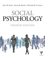 Psychologia społeczna: Wydanie czwarte - Social Psychology: Fourth Edition