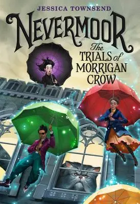 Nevermoor: Próby Morrigan Crow - Nevermoor: The Trials of Morrigan Crow