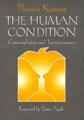 Kondycja ludzka: Kontemplacja i transformacja - The Human Condition: Contemplation and Transformation