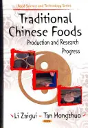 Tradycyjna chińska żywność - postępy w produkcji i badaniach - Traditional Chinese Foods - Production & Research Progress
