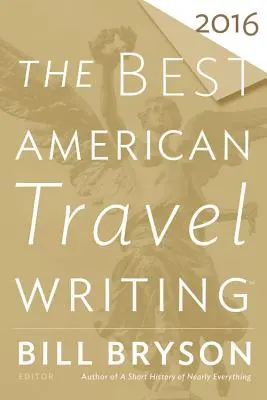 Najlepsze amerykańskie książki podróżnicze 2016 - The Best American Travel Writing 2016