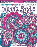 Notebook Doodles Henna Style: Kolorowanka i zeszyt ćwiczeń - Notebook Doodles Henna Style: Coloring & Activity Book