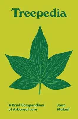 Treepedia: Krótkie kompendium wiedzy o drzewach - Treepedia: A Brief Compendium of Arboreal Lore