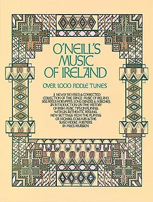 O'Neill's Music of Ireland: Ponad 1000 melodii na skrzypce - O'Neill's Music of Ireland: Over 1,000 Fiddle Tunes