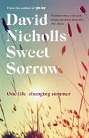 Sweet Sorrow - bestseller Sunday Times od autora One Day - Sweet Sorrow - the Sunday Times bestseller from the author of One Day