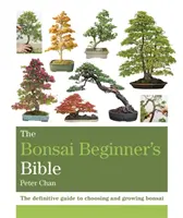 Biblia Bonsai dla początkujących - The Bonsai Beginner's Bible