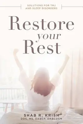 Przywróć swój odpoczynek: rozwiązania dla Tmj i zaburzeń snu - Restore Your Rest: Solutions for Tmj and Sleep Disorders