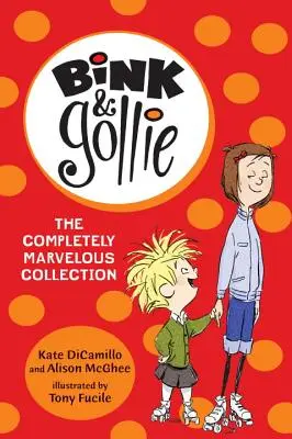 Bink i Gollie: Całkowicie cudowna kolekcja - Bink and Gollie: The Completely Marvelous Collection