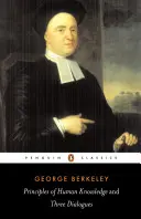 Zasady wiedzy ludzkiej i trzy dialogi między Hylasem i Filonousem - Principles of Human Knowledge and Three Dialogues Between Hylas and Philonous