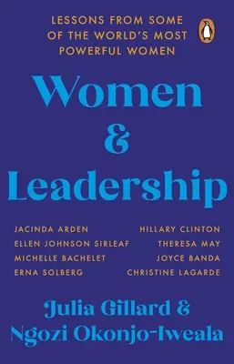 Kobiety i przywództwo - Lekcje od najpotężniejszych kobiet na świecie - Women and Leadership - Lessons from some of the world's most powerful women