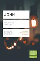 John (Lifebuilder Study Guides) - Droga do prawdziwego życia (Connelly Douglas (Author)) - John (Lifebuilder Study Guides) - The Way to True Life (Connelly Douglas (Author))