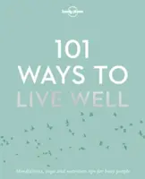 101 sposobów na dobre życie 1 - 101 Ways to Live Well 1