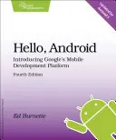 Witaj, Androidzie: wprowadzenie do mobilnej platformy deweloperskiej Google - Hello, Android: Introducing Google's Mobile Development Platform