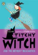 Titchy Witch: Urodzinowa miotła - Titchy Witch: The Birthday Broomstick