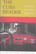 The Cuba Reader: Historia, kultura, polityka - The Cuba Reader: History, Culture, Politics