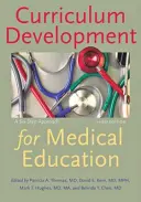 Rozwój programu nauczania dla edukacji medycznej: Sześciostopniowe podejście - Curriculum Development for Medical Education: A Six-Step Approach