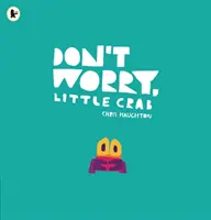 Nie martw się, mały krabie - Don't Worry, Little Crab