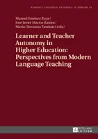 Autonomia ucznia i nauczyciela w szkolnictwie wyższym: Perspektywy nowoczesnego nauczania języków obcych - Learner and Teacher Autonomy in Higher Education: Perspectives from Modern Language Teaching