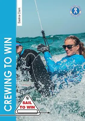 Crewing to Win: Jak być najlepszą załogą i świetnym zespołem - Crewing to Win: How to Be the Best Crew & a Great Team