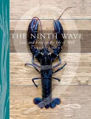 Dziewiąta fala: Miłość i jedzenie na wyspie Mull - The Ninth Wave: Love and Food on the Isle of Mull