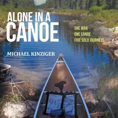 Sam w kajaku - Alone in a Canoe