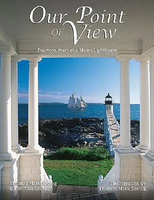 Nasz punkt widzenia: Czternaście lat w domu dziecka w Maine - Our Point of View: Fourteen Years at a Maine Lilghthouse